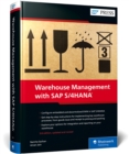 Warehouse Management with SAP S/4HANA : Embedded and Decentralized EWM - Book