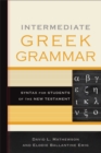 Intermediate Greek Grammar : Syntax for Students of the New Testament - eBook