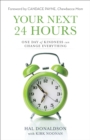 Your Next 24 Hours : One Day of Kindness Can Change Everything - eBook