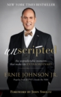 Unscripted : The Unpredictable Moments That Make Life Extraordinary - eBook