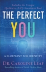 The Perfect You : A Blueprint for Identity - eBook