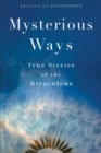 Mysterious Ways : True Stories of the Miraculous - eBook