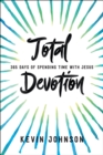 Total Devotion : 365 Days of Spending Time With Jesus - eBook