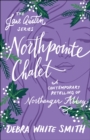 Northpointe Chalet (The Jane Austen Series) : A Contemporary Retelling of Northanger Abbey - eBook