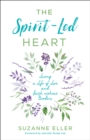 The Spirit-Led Heart : Living a Life of Love and Faith without Borders - eBook