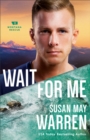Wait for Me (Montana Rescue Book #6) - eBook