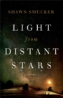 Light from Distant Stars : A Novel - eBook