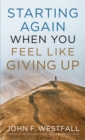 Starting Again When You Feel Like Giving Up - eBook