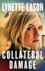 Collateral Damage (Danger Never Sleeps Book #1) - eBook