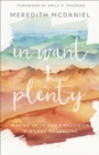 In Want + Plenty : Waking Up to God's Provision in a Land of Longing - eBook