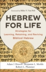 Hebrew for Life : Strategies for Learning, Retaining, and Reviving Biblical Hebrew - eBook