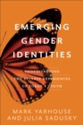 Emerging Gender Identities : Understanding the Diverse Experiences of Today's Youth - eBook