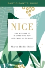 Nice Participant's Guide : Why We Love to Be Liked and How God Calls Us to More - eBook