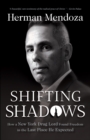 Shifting Shadows : How a New York Drug Lord Found Freedom in the Last Place He Expected - eBook