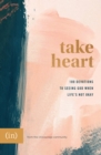 Take Heart : 100 Devotions to Seeing God When Life's Not Okay - eBook