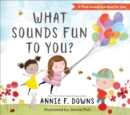 What Sounds Fun to You? (A That Sounds Fun Book for Kids) - eBook
