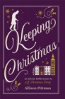 Keeping Christmas : 25 Advent Reflections on A Christmas Carol - eBook