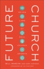 Future Church : Seven Laws of Real Church Growth - eBook