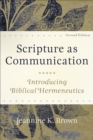 Scripture as Communication : Introducing Biblical Hermeneutics - eBook