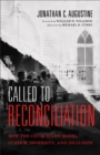 Called to Reconciliation : How the Church Can Model Justice, Diversity, and Inclusion - eBook