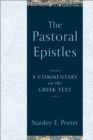 The Pastoral Epistles : A Commentary on the Greek Text - eBook