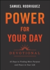 Power for Your Day Devotional : 45 Days to Finding More Purpose and Peace in Your Life - eBook