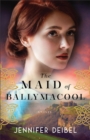 The Maid of Ballymacool : A Novel - eBook