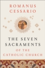 The Seven Sacraments of the Catholic Church - eBook