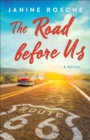 The Road before Us : A Novel - eBook