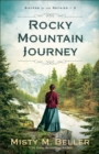 Rocky Mountain Journey (Sisters of the Rockies Book #3) - eBook