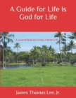 A Guide for Life Is God for Life - Book