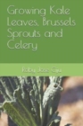 Growing Kale Leaves, Brussels Sprouts and Celery - Book