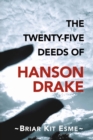 The Twenty-Five Deeds of Hanson Drake - Book
