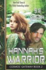Hannah's Warrior : Cosmos' Gateway Book 2: Hannah's Warrior: Cosmos' Gateway Book - Book