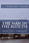 The Man in the Blue Tie : Our 9/11 Stories - Book