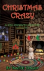 Christmas Crazy : A Zoe Donovan Mystery Book 3 - Book