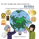 If you were me and lived in... Russia : A Child's Introduction to Cultures Around the World - Book