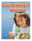 Losing Weight Without Starving Yourself - Book