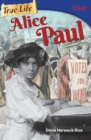 True Life: Alice Paul - Book