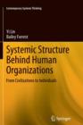 Systemic Structure Behind Human Organizations : From Civilizations to Individuals - Book