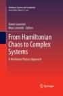 From Hamiltonian Chaos to Complex Systems : A Nonlinear Physics Approach - Book