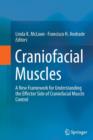 Craniofacial Muscles : A New Framework for Understanding the Effector Side of Craniofacial Muscle Control - Book