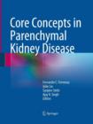 Core Concepts in Parenchymal Kidney Disease - Book
