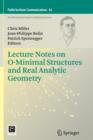 Lecture Notes on O-Minimal Structures and Real Analytic Geometry - Book