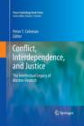 Conflict, Interdependence, and Justice : The Intellectual Legacy of Morton Deutsch - Book