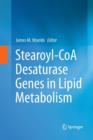 Stearoyl-CoA Desaturase Genes in Lipid Metabolism - Book