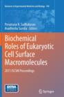 Biochemical Roles of Eukaryotic Cell Surface Macromolecules : 2011 ISCSM Proceedings - Book