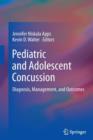 Pediatric and Adolescent Concussion : Diagnosis, Management, and Outcomes - Book