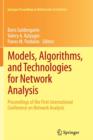 Models, Algorithms, and Technologies for Network Analysis : Proceedings of the First International Conference on Network Analysis - Book