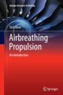 Airbreathing Propulsion : An Introduction - Book